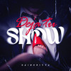 DEJA TU SHOW (Explicit) - Dainesitta