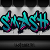 Smash (Explicit) - Ustamann