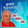 Du bist da - Dirk Nowell