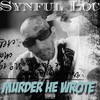 Murder He Wrote (Explicit) - Synful Loc