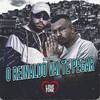 O Reinaldo Vai Te Pegar (Explicit) - Mc Vc&DJ Jéh Du 9