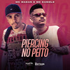 Piercing No Peito (Explicit) - MC Madan&MC Daniels&Diogo Vieira Marreiro Dos Santos