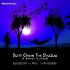 Don't Chase the Shadow - Esteban&Alex Schneider&Brittney Bouchard