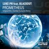 Prometheus (Original Mix) - Luke PN&Blackout