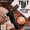 That OP (feat. Matt Swift & DTK) (Explicit) - One Shot Music Group Presents&Matt Swift&DtK