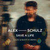 Save A Life - Alex Schulz