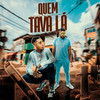Quem Tava Lá (Explicit) - MC Jean&Mc Lekão