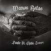 Manos Rotas (Explicit) - Dande&chato 473&Zxmyr