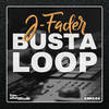 Busta Loop (Original Mix) - J-Fader