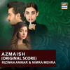 Azmaish(Original Score) - Rizwan Anwar&Nimra Mehra