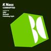 Corrupted (Biologik Remix) - K Nass