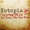 Domination (Behind Blue Eyes Remix) - Yotopia