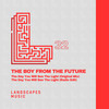The Day You Will See the Light - The Boy from the Future