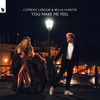 You Make Me Feel - Clément Leroux&Bella Hunter