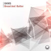 Bread & Butter (Original Mix) - Ohms