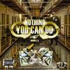 Nothing You Can Do (Single|Explicit) - 001