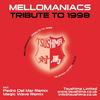 Tribute To 1998 (Pedro Del Mar Remix) - Mellomaniacs