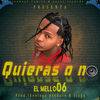 Quieras O No - El Mello 06