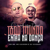 Quando Essa Tocar, Todo Mundo Entra Na Dança - MC BS&MC Kaioken&Dj Kaioken