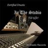 In the Studio - Fortified Drastic