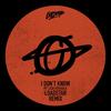 I Don't Know (Loadstar Remix) - Gotsome