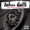 John Gotti (Explicit) - Bang tha Cannon&Bad Bizness&BYKO