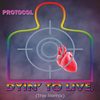 Dyin' to Live (The Remix) - Protocol