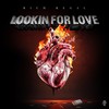 Lookin' for Love (Explicit) - Rich Regal