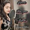Little Do You Know - Apurva Sethi
