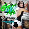 Get Me(Quasar vs. Jimbo)[feat. Dani Armstrong] - Quasar&Jimbo&Dani Armstrong