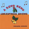 A Ring Ding Christmas Swing - Michael Warner