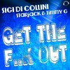 Get the F..k Out! (U'moon Remix Edit) - Sigi Di Collini&Starjack&Timmy G