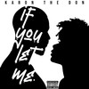 If You Let Me (Explicit) - Karon The Don