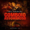 Comboio Assombroso - MC Marks&DJ Dan Tá Ligado&DJ BL