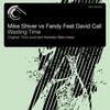 Wasting Time (Original Mix) - Mike Shiver&Fandy&David Call