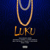 Luku(feat. Kattapila, DonnJ, Steph Kapella, Brit The Ruler, Ssaru, Boutross, Span & KOB) (Explicit) - Khaligraph Jones&Boutross&Brit The Ruler&DonnJ&Kob&Kattapila&Span&Ssaru&Steph Kapella