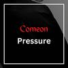 Pressure - Comeon