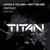 Contrast (Original Mix) - Kayosa&Tolland&Matt Noland