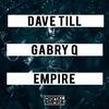 Empire (Original Mix) - Dave Till&Gabry Q
