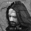 Souls of Stone - Andy Wilsing