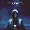 Rain (Original Mix) - Chardy&CTRL ALT DEL&Untold