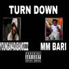 Turn Down(feat. MM Bari) (Explicit) - Youngan4dabandzzz&MM BARI