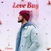 Love Bug (Explicit) - J.Saenz