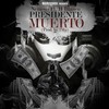 Presidentes Muertos (Explicit) - Nemesis&H Blanco