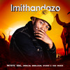 Imithandazo - Artistic Soul&2RealSA&BhodlxZar&Sfundo&Vusi Mkhize