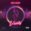 Vanity (Explicit) - Jurm&Goldee