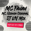 Tropa dos Sem Carinho (Explicit) - DJ VN Mix&MC Neguin Original&MC Fahah