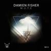 M.U.T.E (Original Mix) - Damien Fisher