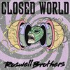 Closed World (Chinosynth Remix) - Roswell Brothers&CHINOSYNTH