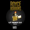 Lit (B!tch Be Cool Remix) - Royce Robbins&***** Be Cool